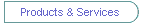 Products & Services